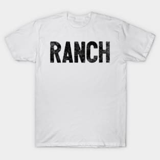 RANCH T-Shirt